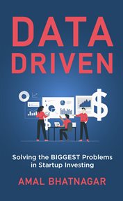 Data Driven : Solving the Biggest Problems in Startup Investing cover image cdn