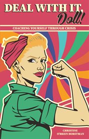 DEAL WITH IT DOLL! : coaching yourself through crisis cover image cdn