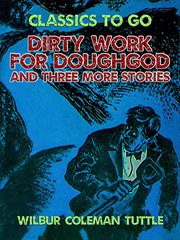 Dirty work for doughgod and three more stories cover image cdn