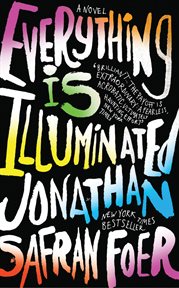 Everything is illuminated : a novel cover image cdn