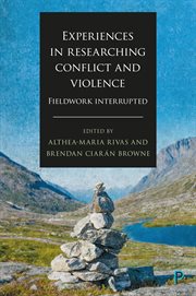 Experiences in researching conflict and violence : fieldwork interrupted cover image cdn