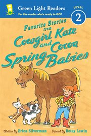 Favorite stories from Cowgirl Kate and Cocoa : spring babies cover image cdn