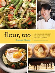 Flour, too : indispensable recipes for the cafe's most loved sweets & savories cover image cdn