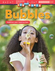 Fun and Games : Bubbles: Addition and Subtraction cover image cdn