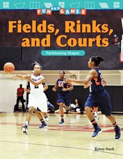 Fun and games : fields, rinks, and courts cover image cdn