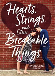 Hearts, Strings, and Other Breakable Things cover image cdn