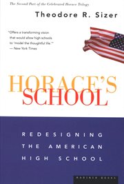Horace's school : redesigning the american high school cover image cdn
