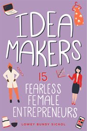 Idea Makers : 15 Fearless Female Entrepreneurs cover image cdn