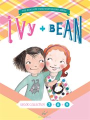 Ivy + Bean boxed bundle : books 7 + 8 + 9. 3 cover image cdn