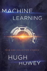 Machine learning : new and collected stories cover image cdn
