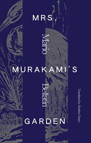 Mrs. Murakami's garden = : Oto no-Murakami monogatari cover image cdn