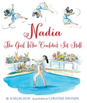 Nadia : the girl who couldn't sit still cover image cdn