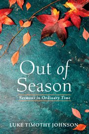 Out of season. Sermons in Ordinary Time cover image cdn