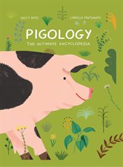 Pigology : The Ultimate Encyclopedia cover image cdn