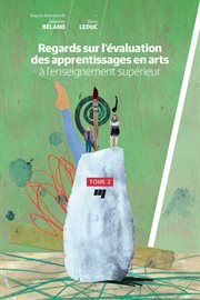 Regards sur l'évaluation des apprentissages en arts à l'enseignement supérieur cover image cdn