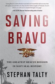 Saving Bravo : the greatest rescue mission in Navy SEAL history cover image cdn