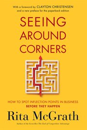 Seeing around corners : how to spot inflection points in business before they happen cover image cdn
