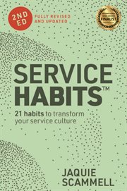 Service habits : small steps to strengthen the relationships with the people you serve cover image cdn