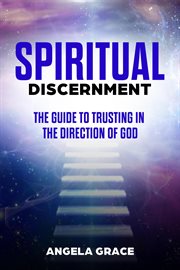 Spiritual discernment: the guide to trusting in the direction of god cover image cdn