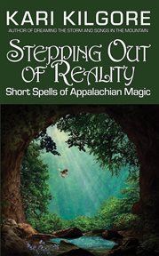 Stepping out of reality: short spells of appalachian magic cover image cdn