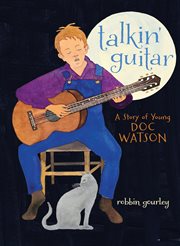 Talkin' guitar : a story of young Doc Watson cover image cdn