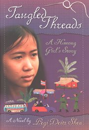 Tangled threads : a Hmong girl's story cover image cdn