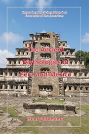 The ancient mythologies of peru and mexico cover image cdn