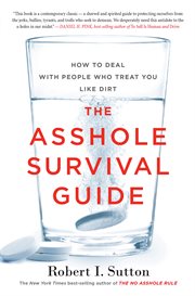 The asshole survival guide : how to deal with people who treat you like dirt cover image cdn