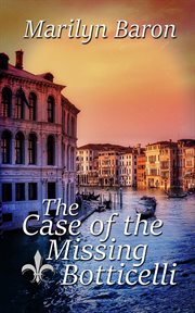 The case of the missing Botticelli ; : and the case of the vanishing Vermeer cover image cdn