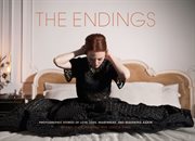 The endings : photographic stories of love, loss, heartbreak, and beginning again cover image cdn