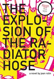 The explosion of the radiator hose : (and other mishaps, on a journey from Paris to Kinshasa) : a novel cover image cdn