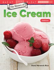 The history of ice cream : addition cover image cdn