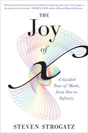 The joy of x : a guided tour of math, from one to infinity cover image cdn