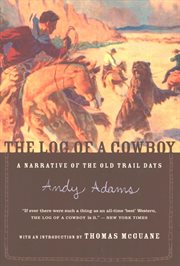 The log of a cowboy : a narrative of the old trail days cover image cdn