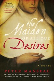 The maiden of all our desires. A Novel cover image cdn