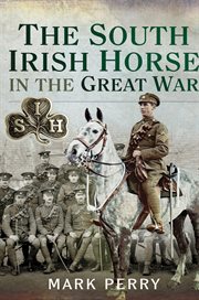 SOUTH IRISH HORSE IN THE GREAT WAR cover image cdn