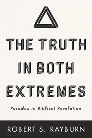 The truth in both extremes. Paradox in Biblical Revelation cover image cdn