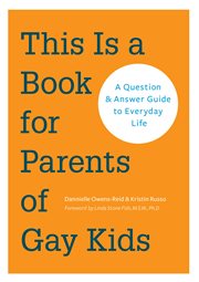 This is a book for parents of gay kids : a question-and-answer guide to everyday life cover image cdn