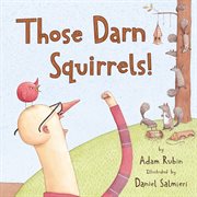 Those darn squirrels! cover image cdn