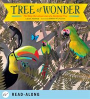 Tree of wonder : the many marvelous lives of a rainforest tree cover image cdn