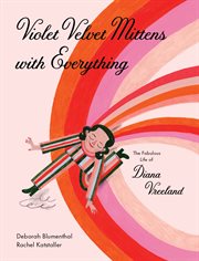 Violet velvet mittens on everything. The Fabulous Life of Diana Vreeland cover image cdn