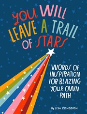 You will leave a trail of stars : words of inspiration for blazing your own path cover image cdn