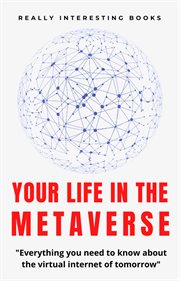 Your life in the metaverse cover image cdn