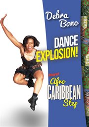 Dance explosion: more afro-caribbean step with debra bono cover image cdn