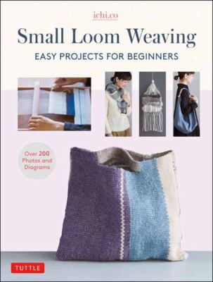 Small loom weaving : easy projects for beginners  cover image cdn