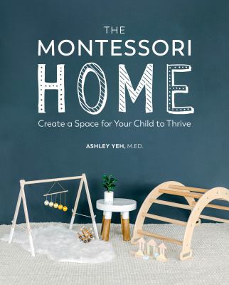 The Montessori home : create a space for your child to thrive  cover image cdn