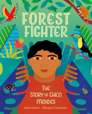 Forest fighter : the story of Chico Mendes  cover image cdn