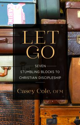 Let go : seven stumbling blocks to Christian discipleship  cover image cdn