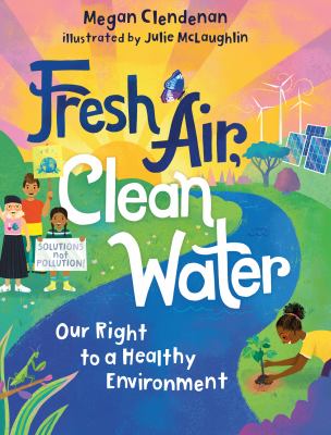 Fresh air, clean water : our right to a healthy environment  cover image cdn