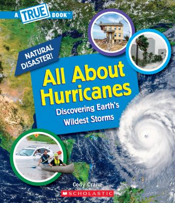 All about hurricanes : discovering Earth's wildest storms  cover image cdn
